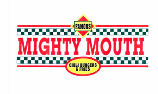 FAMOUS MIGHTY MOUTH THE BEST CHILI BURGERS & FRIES