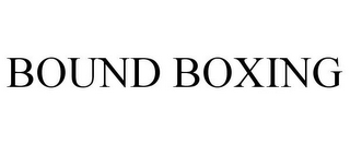 BOUND BOXING