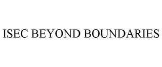 ISEC BEYOND BOUNDARIES