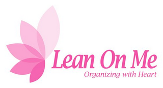 LEAN ON ME ORGANIZING WITH HEART