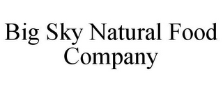 BIG SKY NATURAL FOOD COMPANY