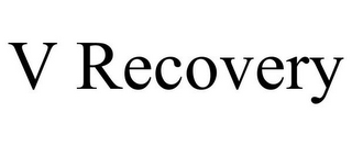 V RECOVERY