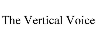 THE VERTICAL VOICE