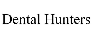 DENTAL HUNTERS