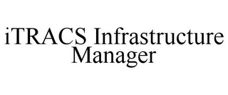 ITRACS INFRASTRUCTURE MANAGER