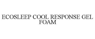 ECOSLEEP COOL RESPONSE GEL FOAM