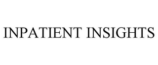 INPATIENT INSIGHTS