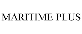MARITIME PLUS