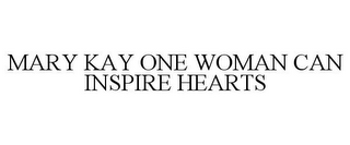 MARY KAY ONE WOMAN CAN INSPIRE HEARTS