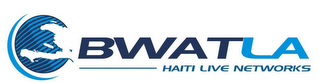 BWATLA HAITI LIVE NETWORKS