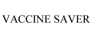 VACCINE SAVER