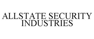 ALLSTATE SECURITY INDUSTRIES