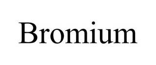 BROMIUM