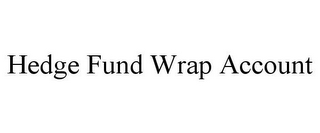 HEDGE FUND WRAP ACCOUNT