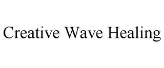 CREATIVE WAVE HEALING