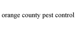 ORANGE COUNTY PEST CONTROL