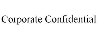 CORPORATE CONFIDENTIAL