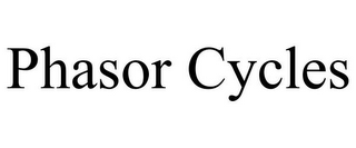 PHASOR CYCLES