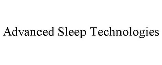 ADVANCED SLEEP TECHNOLOGIES