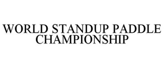 WORLD STANDUP PADDLE CHAMPIONSHIP