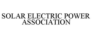 SOLAR ELECTRIC POWER ASSOCIATION