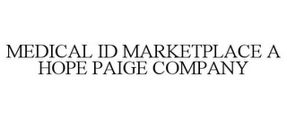 MEDICAL ID MARKETPLACE A HOPE PAIGE COMPANY