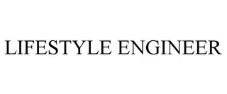 LIFESTYLE ENGINEER