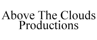 ABOVE THE CLOUDS PRODUCTIONS