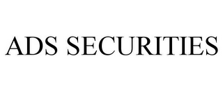 ADS SECURITIES