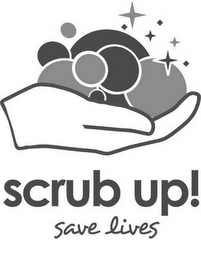 SCRUB UP! SAVE LIVES