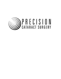 PRECISION CATARACT SURGERY