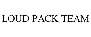 LOUD PACK TEAM