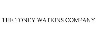 THE TONEY WATKINS COMPANY