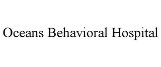 OCEANS BEHAVIORAL HOSPITAL