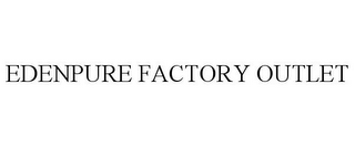 EDENPURE FACTORY OUTLET