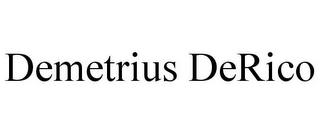 DEMETRIUS DERICO