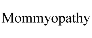 MOMMYOPATHY