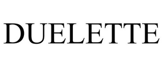 DUELETTE