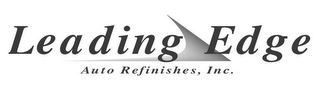 LEADING EDGE AUTO REFINISHES, INC.