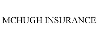 MCHUGH INSURANCE