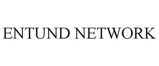 ENTUND NETWORK