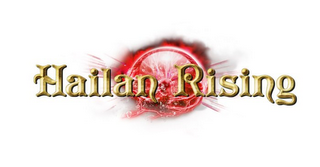 HAILAN RISING