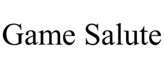 GAME SALUTE