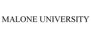 MALONE UNIVERSITY