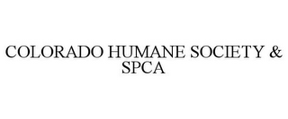 COLORADO HUMANE SOCIETY & SPCA