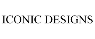 ICONIC DESIGNS