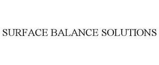 SURFACE BALANCE SOLUTIONS