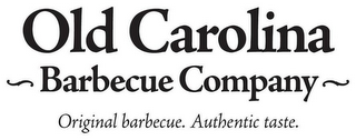 OLD CAROLINA ~ BARBECUE COMPANY ~ ORIGINAL BARBECUE. AUTHENTIC TASTE.