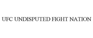 UFC UNDISPUTED FIGHT NATION