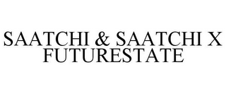 SAATCHI & SAATCHI X FUTURESTATE